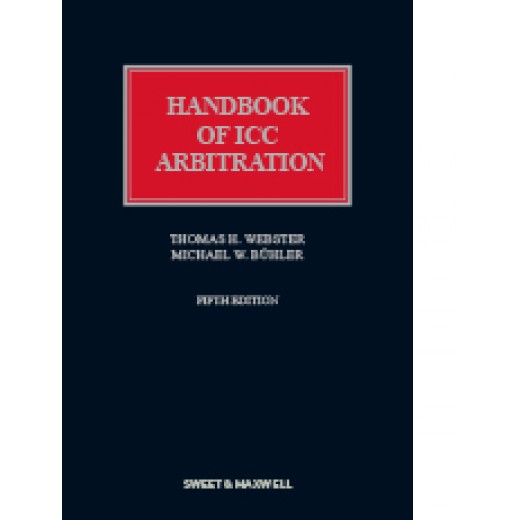 Handbook of ICC Arbitration: Commentary, Precedents, Materials 5E 2021